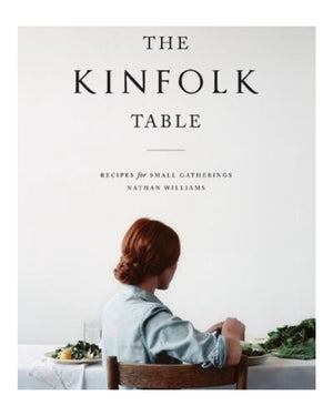 The Kinfolk Table (recipes for small gatherings)